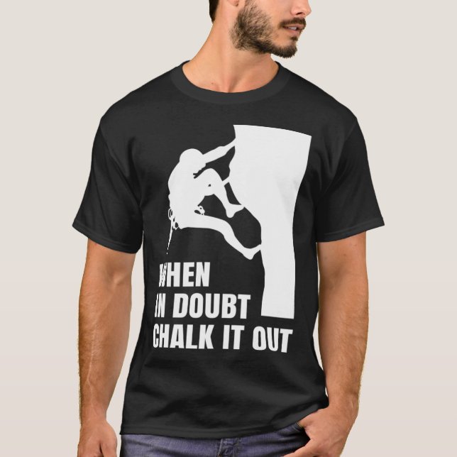 Camiseta When In Doubt Chalk It Out Climber Sport Climbing  (Anverso)