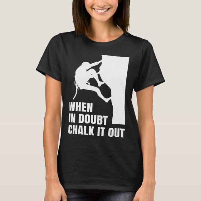 Camiseta When In Doubt Chalk It Out Climber Sport Climbing  (Anverso)