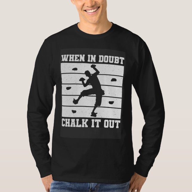 Camiseta When In Doubt Chalk It Out Climber Sport Climbing (Anverso)