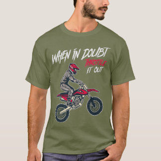 Camiseta When In Doubt Throttle It Out Motocross Dirt