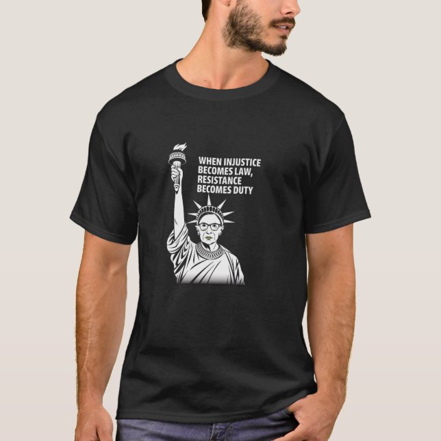 Camiseta When Injustice Becomes Law Resistance Becomes Duty (Anverso)