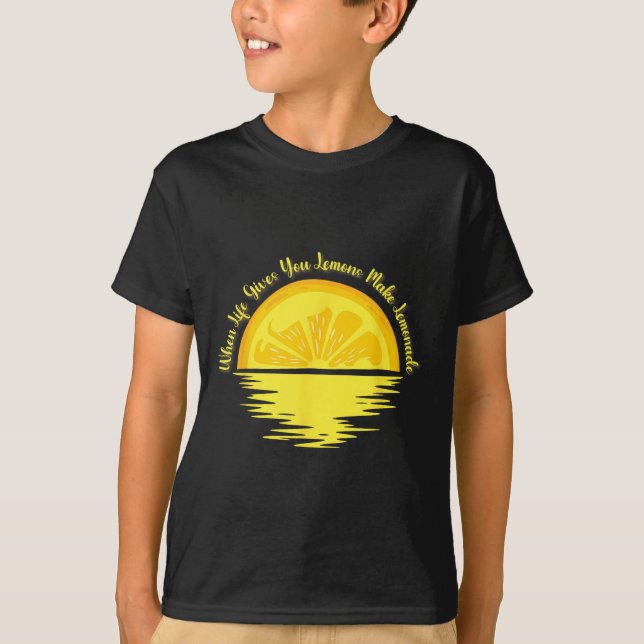 Camiseta When Life Gives You Lemons Make... - Lemonade  (Anverso)