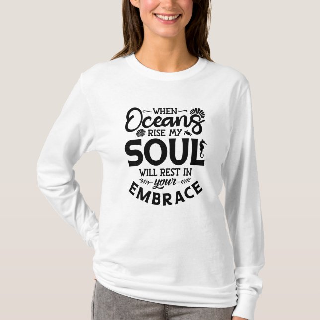 Camiseta When Oceans Rise My Soul Dive Freediver Freediving (Anverso)