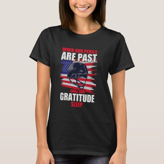 Camiseta When out Perils are Past Shall our Gratitude Sleep (Anverso)
