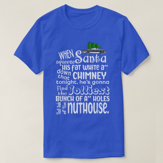 Camiseta When Santa Squeeze His Fat White A  (Diseño del anverso)