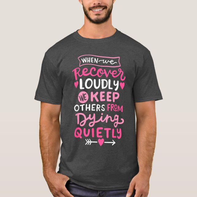 Camiseta When We Recover Loudly AA NA Recovery Sobriety Pri (Anverso)