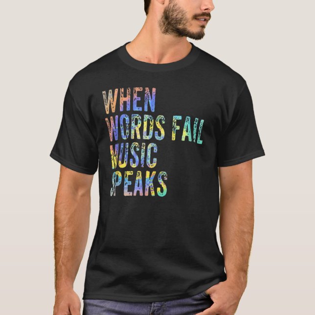 Camiseta When Words Fail Music Speaks Music Teacher Musicia (Anverso)