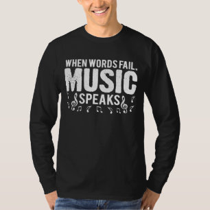 Camiseta When Words Fail Music Speaks Musician For Fathers
