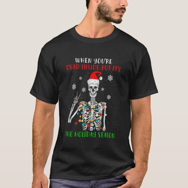 Camiseta When You Are Dead Inside But Its The Christmas Hat (Anverso)