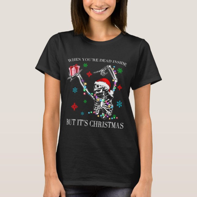 Camiseta When You Dead Inside But Its Christmas Skeleton Fu (Anverso)