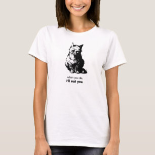 Camiseta When You Die I'll Eat You