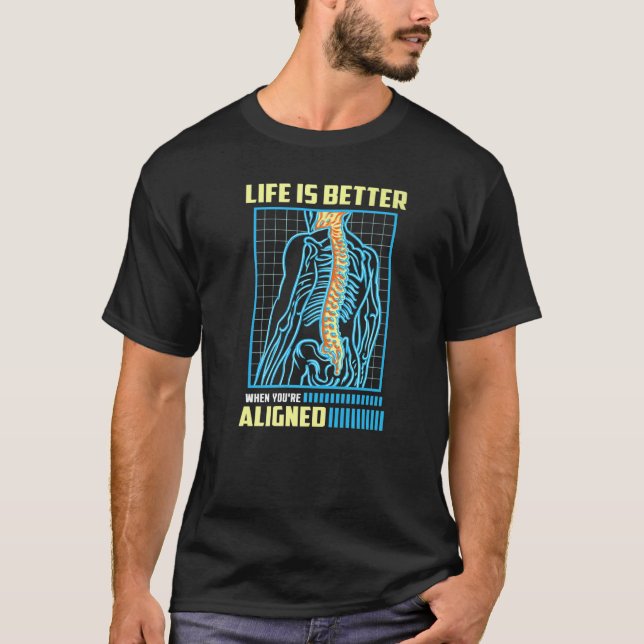 Camiseta WHEN YOU'RE ALIGNED Orthopedic Chiropractor (Anverso)