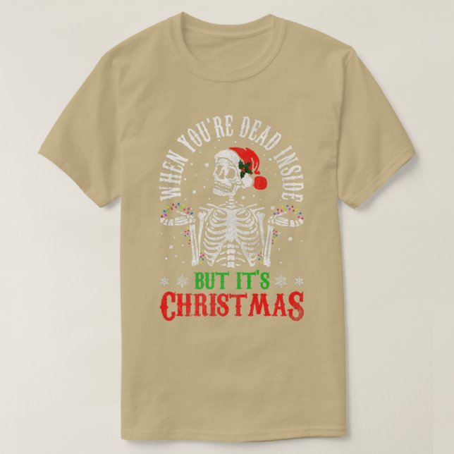 Camiseta When You're Dead Inside But It's Christmas Funny S (Diseño del anverso)