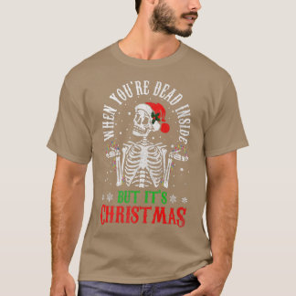 Camiseta When You're Dead Inside But It's Christmas Funny S