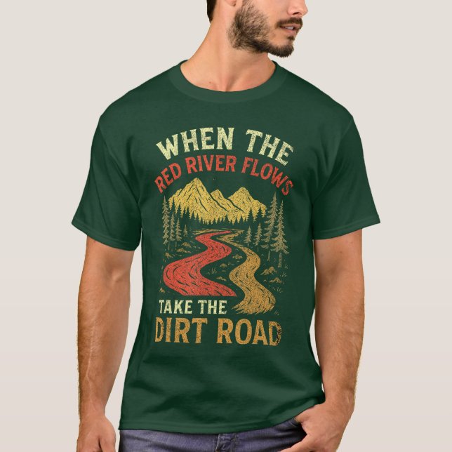 Camiseta Whenhe Red River Flowsake Dirt Road Adult Humor Hi (Anverso)