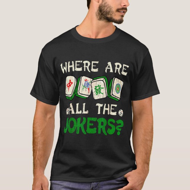 Camiseta Where Are All The S Funny Chinese Mahjong Lovers  (Anverso)