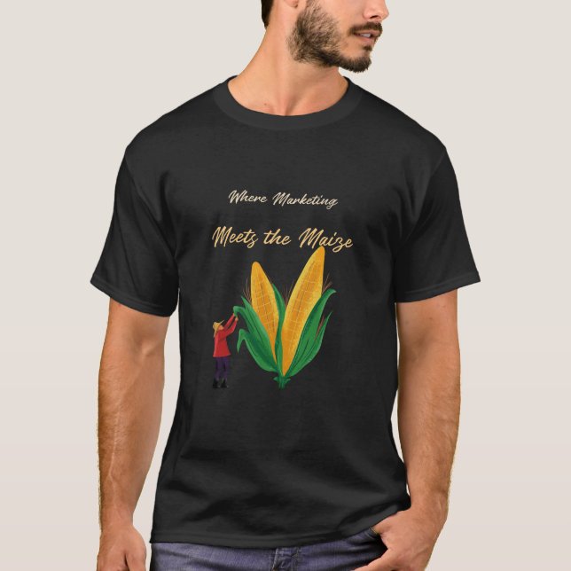 Camiseta Where marketing meets the maize (Anverso)