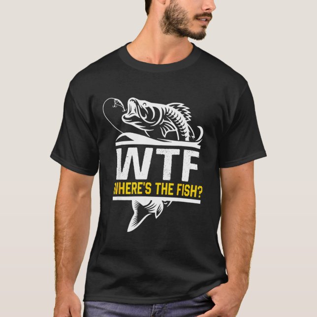 Camiseta Where S The Fish Wtf Men S Funny Fishing  (Anverso)