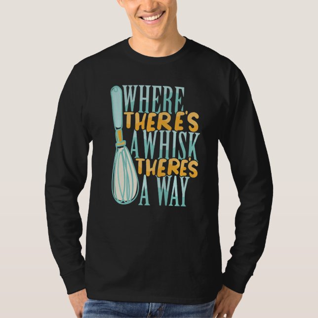 Camiseta Where There's a Whisk Baking Bakery Donut Cake Bak (Anverso)