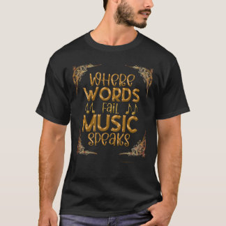Camiseta WHERE WORDS Fail Music Speaks