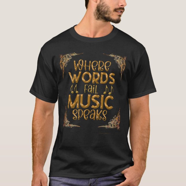 Camiseta WHERE WORDS Fail Music Speaks (Anverso)