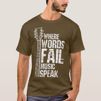 Camiseta Where Words Fail Music Speaks Guitar Guitarist Mus