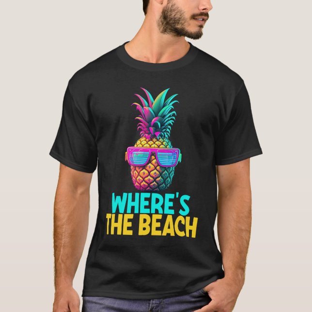 Camiseta Where's The Beach Funny Retro Pineapple Sunglasses (Anverso)