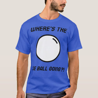 Camiseta Wherex27s el Cue Ball se vuelve clásico TShirt