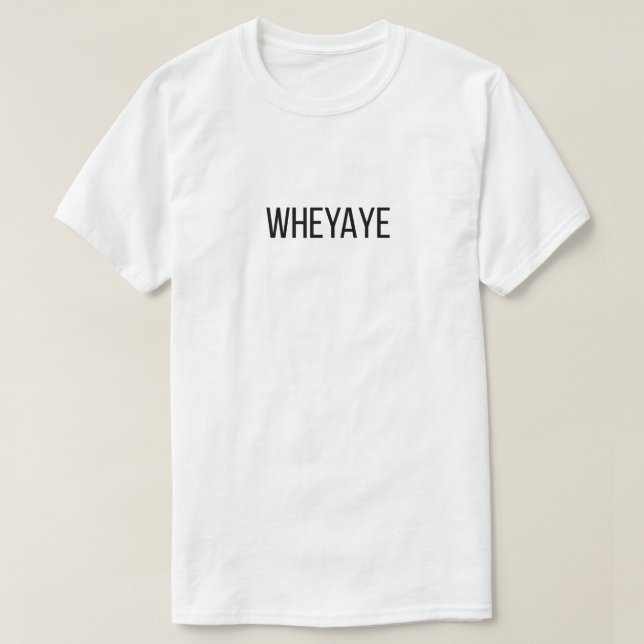 Camiseta Wheyaye T-shirt (Diseño del anverso)