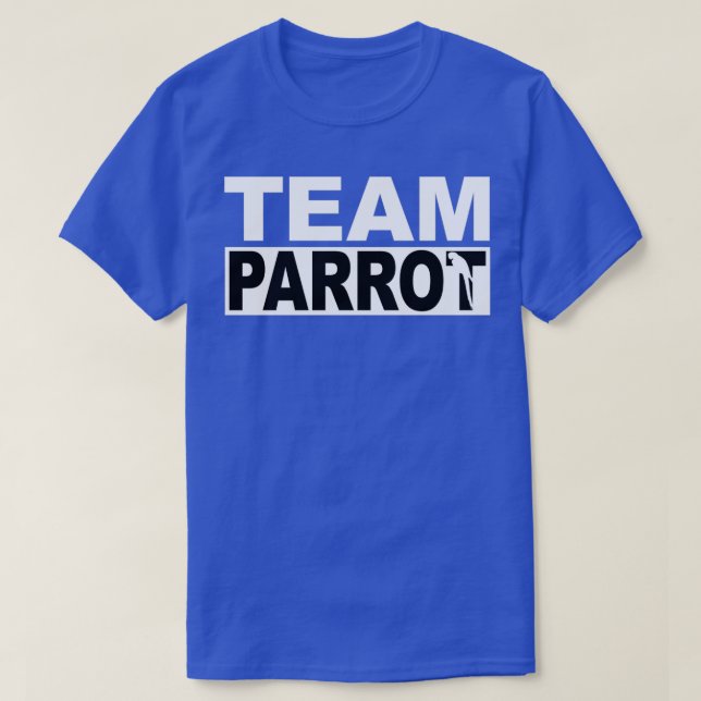 Camiseta Which Team are you on Team Parrot an original desi (Diseño del anverso)