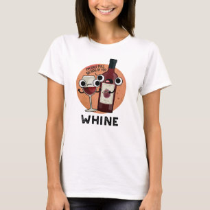 Camiseta Whine Funny Wine Pun