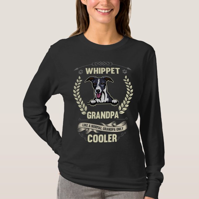 Camiseta Whippet Grandpa Like A Normal Grandpa Only Cooler (Anverso)