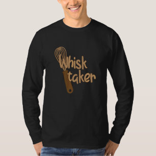 Camiseta Whisk Taker Bake Tema Baking Pun Cake Whisk Des