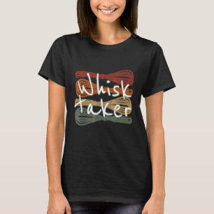 Camiseta Whisk Taker Bake Tema Baking Pun Cake Whisk Des