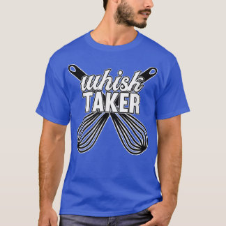 Camiseta Whisk Taker Cook Chef Cocina Cocina Fabricante De 