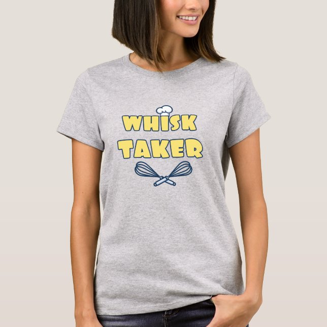 Camiseta Whisk Taker Funny Baker (Anverso)