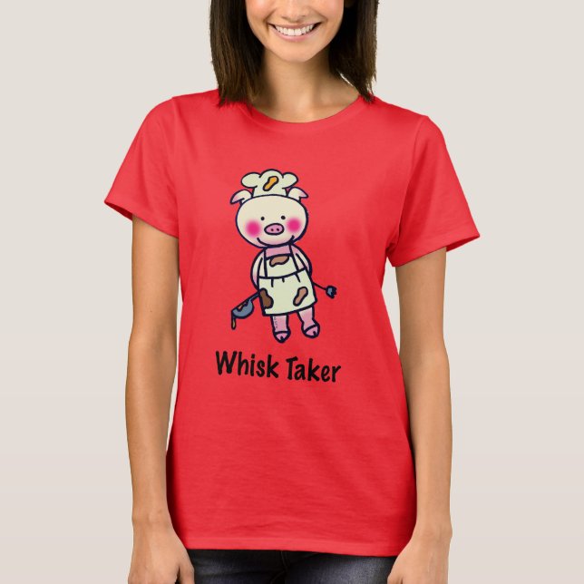 Camiseta Whisk Taker Pig - Funny Chef Design (Anverso)
