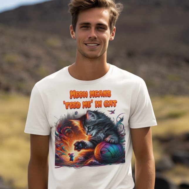 Camiseta Whisker Wonderland: Meow significa "alimentarme" e (Subido por el creador)