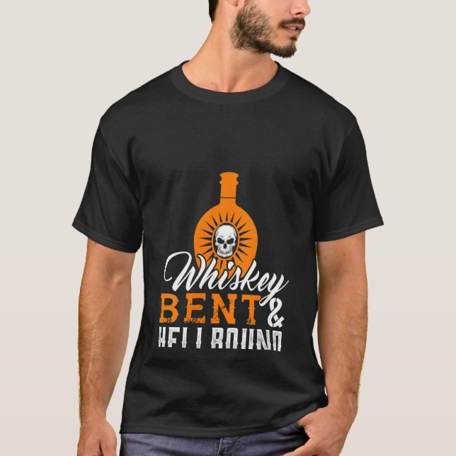 Camiseta Whiskey Bent Y Hellbound Funny Whiskey B (Anverso)