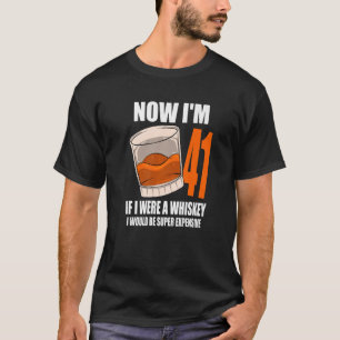 Camiseta Whiskey Birthday Party 41 Year Old If I Were A Whi