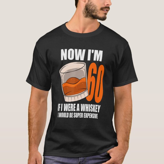 Camiseta Whiskey Birthday Party 60 Años Si Fuera Un Whi (Anverso)