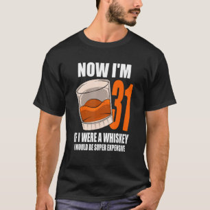 Camiseta Whiskey Birthday Party De 31 Años Si Fuera Un Whi