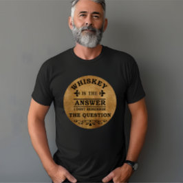 Camiseta Whiskey cita graciosos dichos de bebida