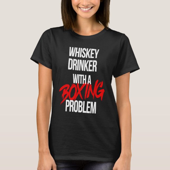 Camiseta Whiskey Drinker With a Boxing Problem  Workout Box (Anverso)