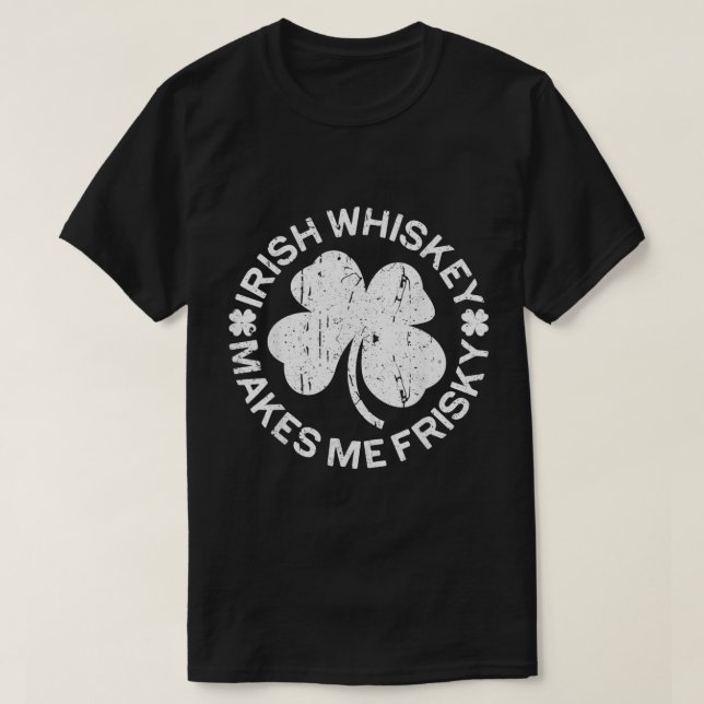 Camiseta Whiskey irlandés me hace arriesgado (Diseño del anverso)