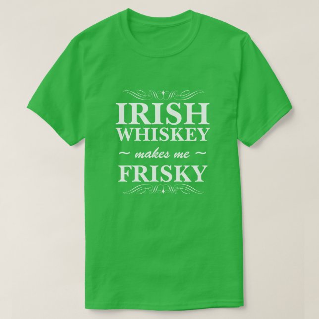 Camiseta Whiskey irlandés me hace arriesgado (Diseño del anverso)