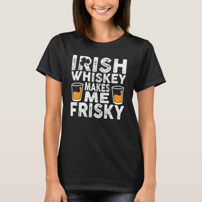 Camiseta Whiskey Irlandés me hace arriesgado Día de St Patr (Anverso)