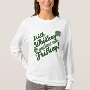 Camiseta Whiskey irlandés me hace Friskey