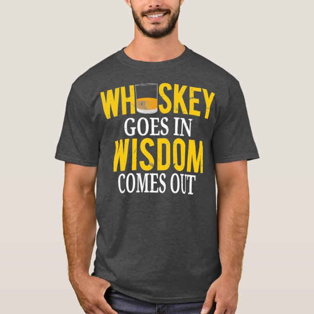 Camiseta Whiskey Se Entra En La Sabiduría Y Sale Funny (Anverso)
