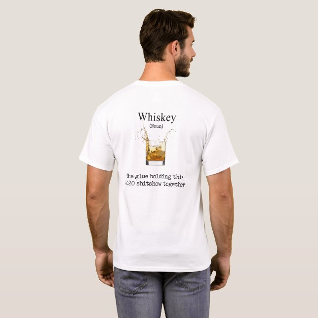 Camiseta Whiskey Sujetando La Luz De Este Shitshow De 2020 (Reverso completo)